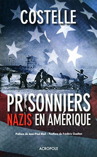 Télécharger Prisonniers nazis en Amérique Francais PDF