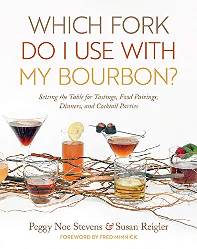 Which Fork Do I Use with My Bourbon?: Setting the Table for Tastings