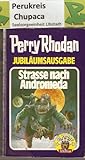  Perry Rhodan. Strasse nach Andromeda (Jubiläumsausgabe Band 21)