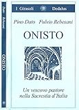  Onisto. Un vescovo pastore nella sacrestia d\'Italia