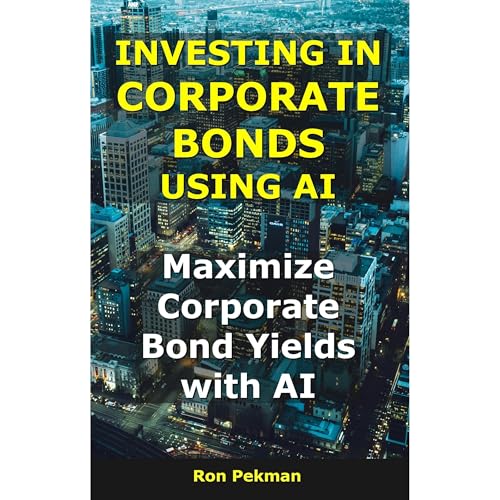 Investing in Corporate Bonds Using AI Audiolibro Por Ron Pekman arte de portada