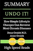Summary: Undo It!: How Simple Lifestyle Changes Can Reverse Most Chronic Diseases 1079353895 Book Cover