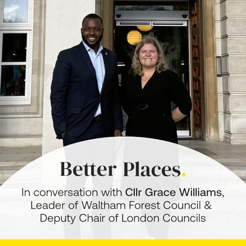 S4 Ep32: In conversation with Cllr Grace Williams, Leader of Waltham Forest Council and Deputy Chair of London Councils