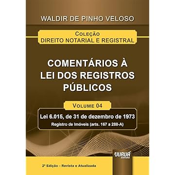 Capa do livro Comentários à Lei dos Registros Públicos - Volume 4 - Lei 6.015, de 31 de dezembro de 1973 Registro de Imóveis (arts. 167 a 288-A)