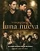 Luna nueva: El libro oficial de la película (Spanish Edition)