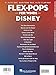 Flex-Pops for Winds – Disney: 3-Part Score Sheet Music for E-Flat Alto Sax, Baritone Sax and Alto Clarinet | Disney Songbook with 16 Movie Favorites for School Use and Small Ensembles | Hal Leonard