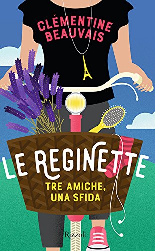 Le reginette. Tre amiche, una sfida