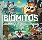 Biomitos: La vida en la Tierra como nunca la habías visto (Pequeños curiosos)