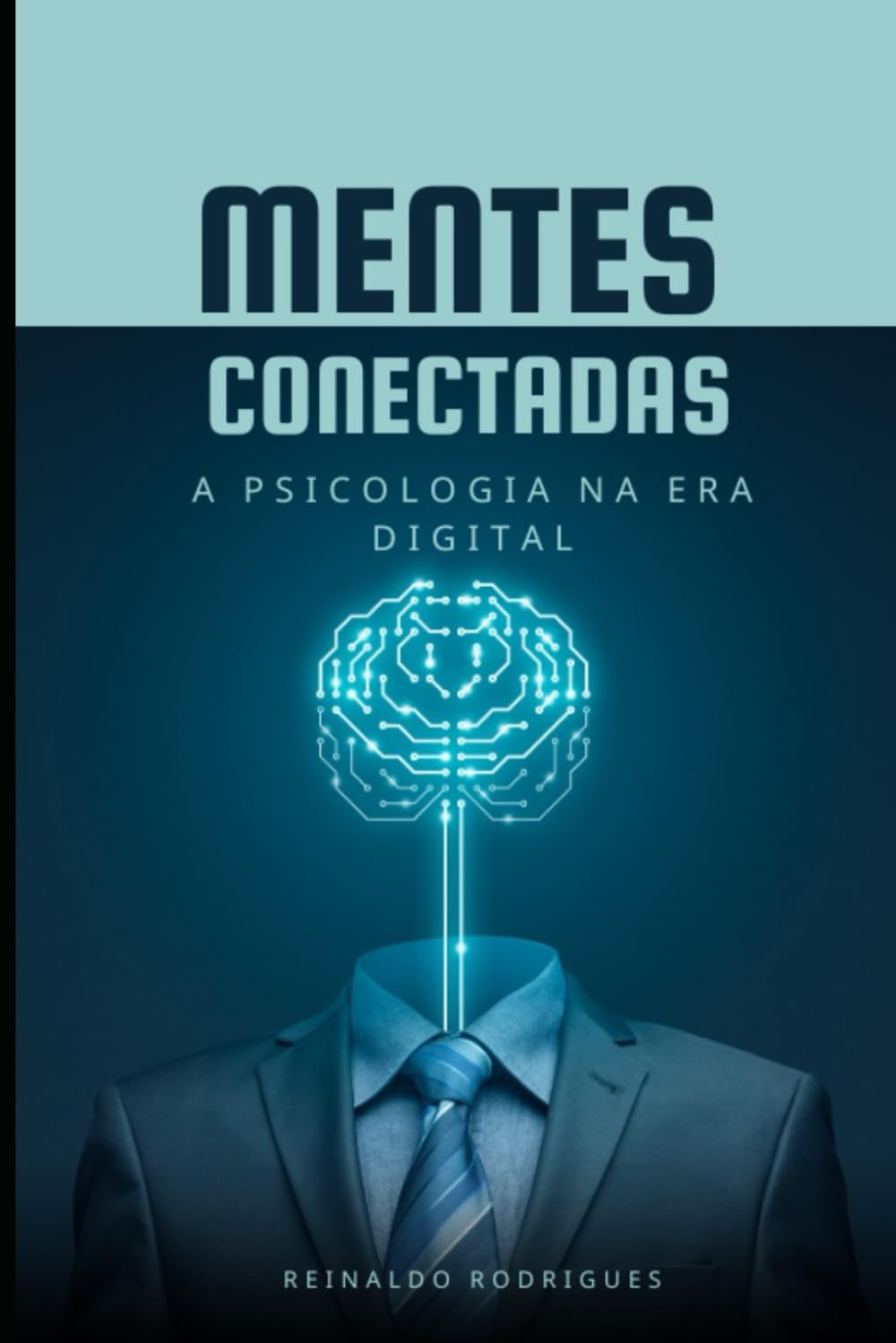 Mentes Conectadas - A Psicologia na Era Digital