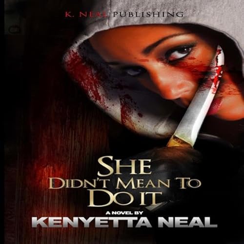 She Didn't Mean to Do It Audiolivro Por Mrs. Kenyetta Neal capa