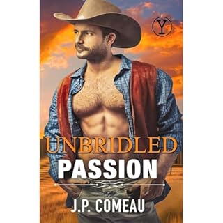 Unbridled Passion Audiolibro Por J. P. Comeau arte de portada