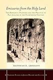 Emissaries from the Holy Land: The Sephardic Diaspora and the Practice of Pan-Judaism in the Eighteenth Century (Stanford Studies in Jewish History and Culture)