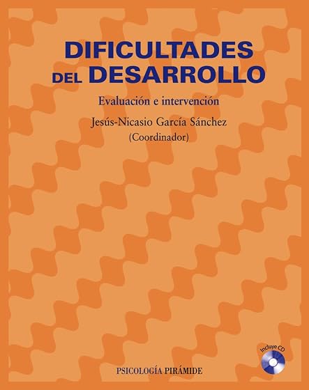 Dificultades del Desarrollo: Evaluacion e Intervencion