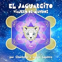 El Jaguarcito Viajero de Mundos (Spanish Edition) B0F5MFDWR1 Book Cover