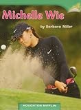 Michelle Wie (Narrative Nonficition; Online Leveled Books)