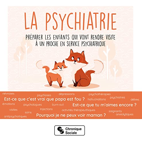 Psychiatrie (La): Préparer les enfants qui vont rendre visite à un proche en service psychiatrique