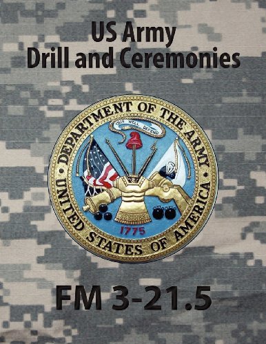 Drill and Ceremonies FM 3-21.5 (FM 22-5)