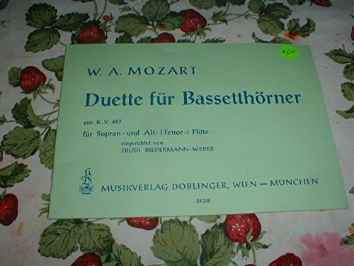 Mozart Duette fur Bassetthorner aus KV 487 Soprano & Alt (Tenor) Flute