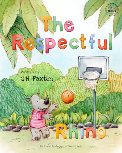 The Respectful Rhino (Behavior Buddies Book Collection)
