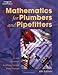 Mathematics for Plumbers & Pipefitters 6e: 6th (Sixth) Edition
