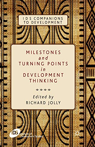 Milestones and Turning Points in Development Thinking (IDS Companions to Development)