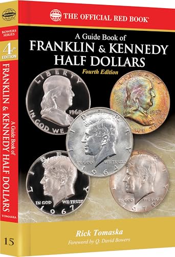 Whitman® Red Book Series #15: A Guide Book of Franklin and Kennedy Half Dollars, 4th Edition – History, Values, Collecting