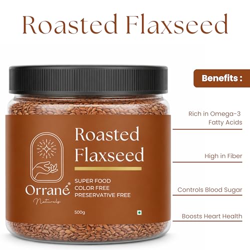 Image of Orrane Roasted Flaxseed 500g Crunchy Alsi Beej for Eating, Smoothies and Baking | Omega 3 Rich, High Fiber Superfood, Gluten Free Seeds | Supports Heart Health, Digestion & Weight Management