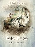  Felo de Se (St Hannahs Book 2) (English Edition)