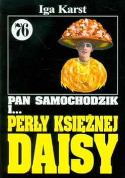 Pan Samochodzik i Perly ksieznej Daisy 76 - Book #76 of the Pan Samochodzik