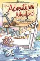 The Adventures of Munford: Munford Meets Robert Fulton 1931397708 Book Cover