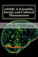 ASMR: A Scientific, Social, and Cultural Phenomenon 1507608632 Book Cover