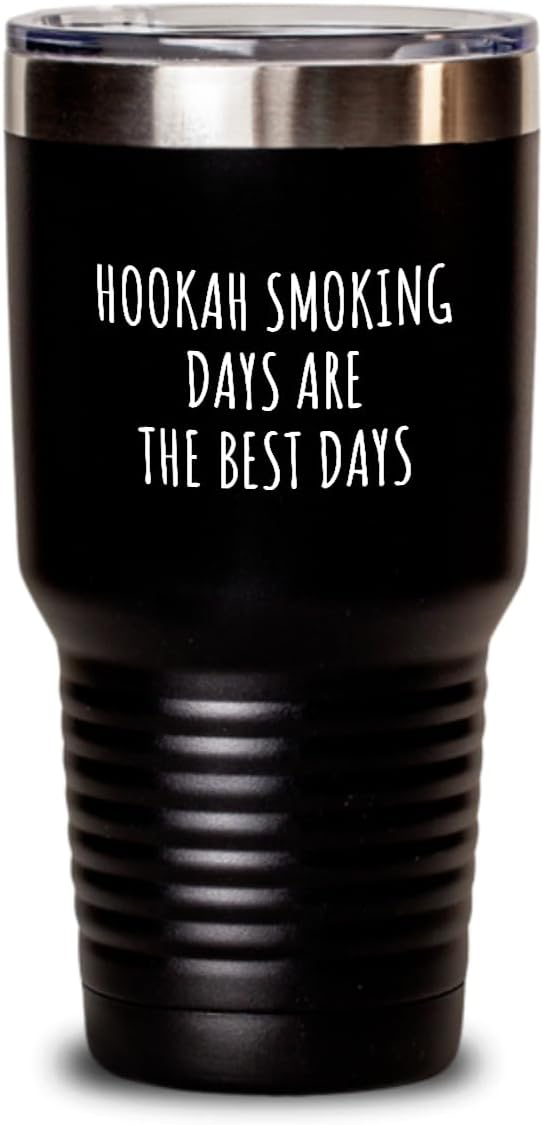 Funny Hookah Smoking Tumbler Days Are The Best Days Gift Idea For Hobby Lover Fan Quote Inspirational Gag Insulated Cup With Lid Black 30 Oz