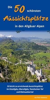 Hardcover Die 50 schönsten Aussichtsplätze in den Allgäuer Alpen [German] Book