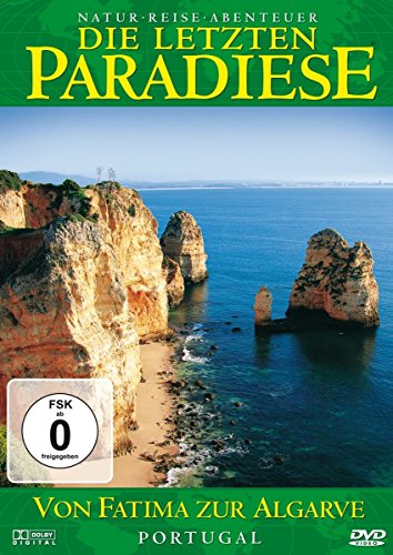 Die Letzten Paradiese - Portugal: Von Fatima Zur Algarve