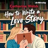 Cover zum Buch How to Write a Love Story