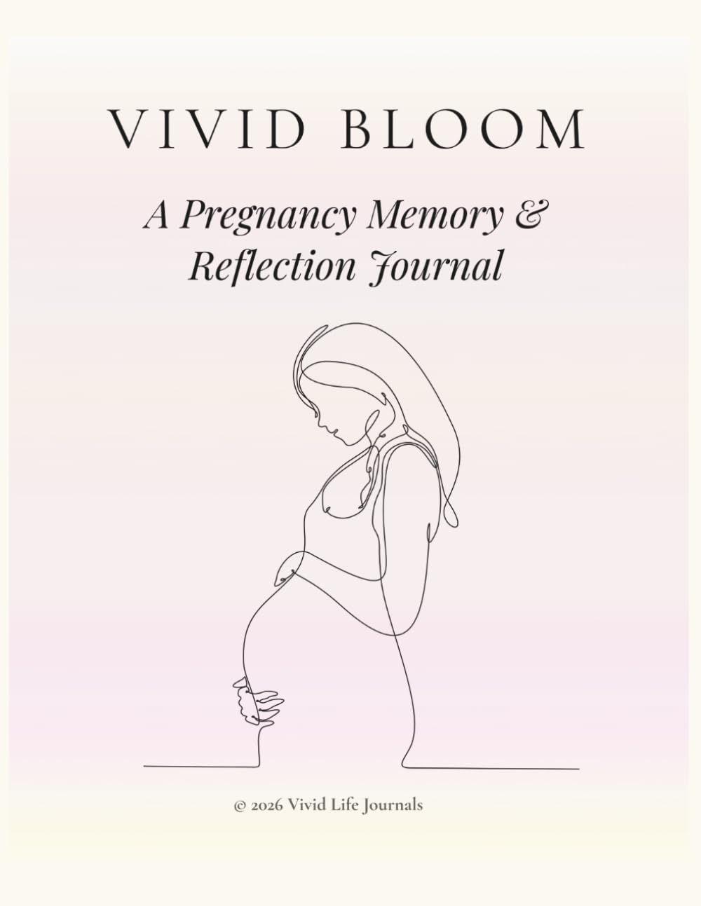 VIVID BLOOM: A Pregnancy Memory & Reflection Journal