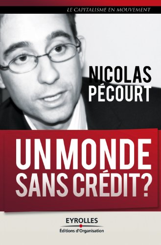 Télécharger Un monde sans crédit ? (Le capitalisme en mouvement) Livre PDF Gratuit
