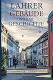 Lahrer Gebäude und ihre Geschichte