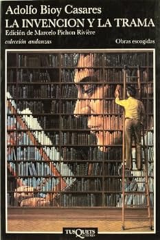 Paperback La invención y la trama: Obras escogidas Book