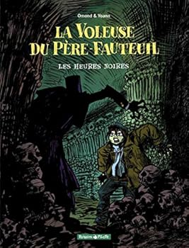 Les Heures noires - Book #2 of the La Voleuse du Père-Fauteuil