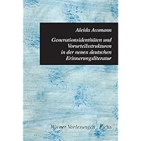 Generationsidentit&auml;ten und Vorurteilsstrukturen in der neuen deutschen Erinnerungsliteratur