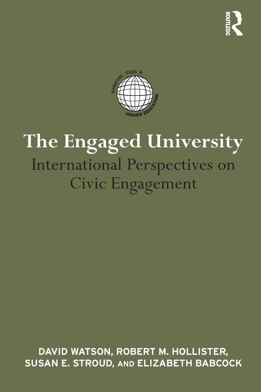The Engaged University (International Studies in Higher Education)