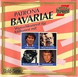  Patrona Bavariae - Wunschkonzert für Millionen [Gold-Serie]