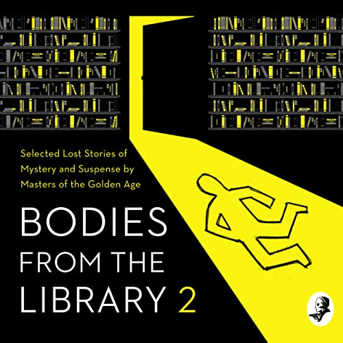 Bodies from the Library 2 by Tony Medawar, Agatha Christie, Edmund Crispin, Dorothy L. Sayers, Philip Bretherton episode artwork