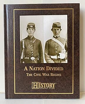 Unknown Binding A Nation Divided: The Civil War Begins (American History Archives) Book