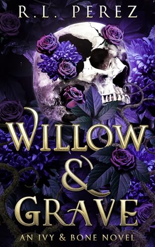 Willow & Grave: A Hades and Persephone Romance (Ivy & Bone Book 5)