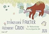 Sternzeichen Faultier. Aszendent Couch.: Der Wochenkalender für ein entspanntes Jahr 2020 - mvg Verlag 
