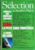 READER'S DIGEST SELECTION [No 484] du 01/06/1987 - CONSEILS AUX NOUVEAUX DIPLOMES - SIDA LA PESTE SANS FRONTIERES - LA VOGUE DU SURF - MARC CHAGALL LE PEINTRE AU TROISIEME OEIL - NUCLEAIRE QUE FAIRE DES CENTRALES MORTES - L'ELITE ROULE PORSCHE - SACHEZ PRENDRE DE VRAIES VACANCES - MOI LE CHAT - REGIME ALTERNE LA MINCEUR QUI DURE - AVIONS-OISEAUX LA DANGEREUSE COHABITATION - JERRY LEWIS TU NOUS RENDS DINGUES - MES SEPT CONSEILS AUX JEUNES DIPLOMES - DANS LES MACHOIRES DE L'ALLIGATOR - LA GRANDE