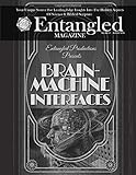 Entangled Magazine: Your Unique Source For Leading-Edge Insights Into The Hidden Aspects of Science and Biblical Scripture