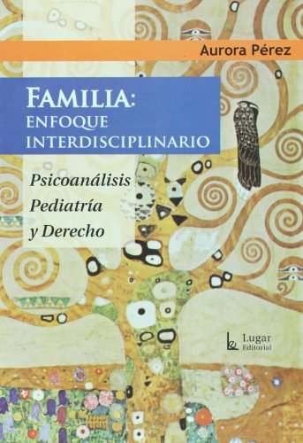 Familia: Enfoque Interdisciplinario. Psicoanalisis Pediatria y D Erech